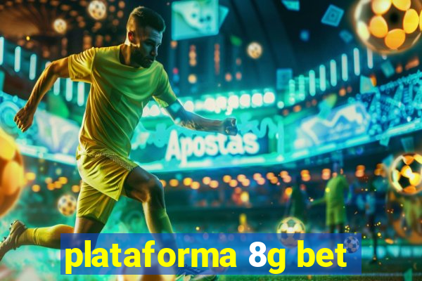 plataforma 8g bet